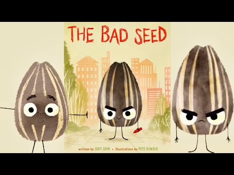 ? Kids Book Read Aloud: THE BAD SEED by Jory John and Pete Oswald | Making Positive Changes