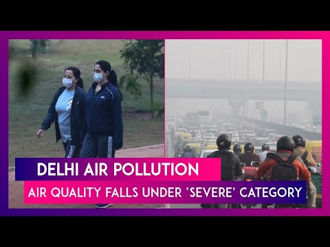 Delhi Air Pollution: Air Quality Falls Under &amp;lsquo;Severe&amp;rsquo; Category; AQI Recorded At 400