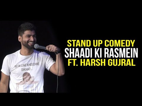 Shadi Ki Rasmein - Standup Comedy ft. Harsh Gujral