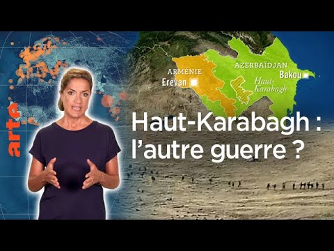 Haut-Karabagh : l&rsquo;autre guerre ? &ndash; Le Dessous des cartes &ndash; L&rsquo;Essentiel | ARTE