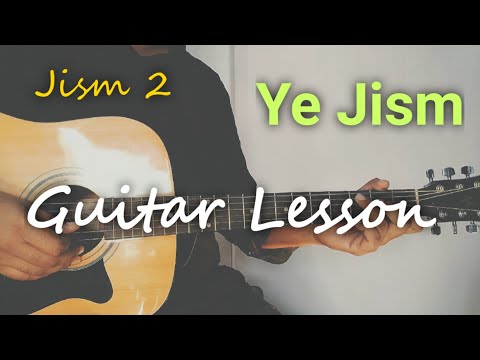 ye jism hai to kya guitar lesson for beginners | Jism 2