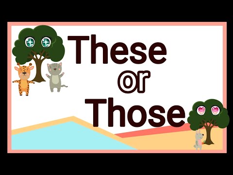 These Those | Where to use these those | Master the uses of &amp;quot;these&amp;quot; and &amp;quot;those&amp;quot; in English