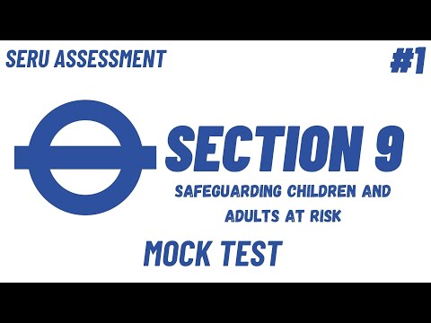 TFL SERU MOCK ASSESSMENT SECTION 9 - Safeguarding Children and Adults at Risk