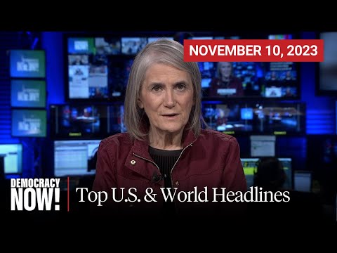 Top U.S. &amp; World Headlines &mdash; November 10, 2023