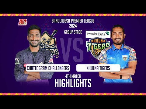 Chattogram Challengers vs Khulna Tigers | 4th Match | Highlights | Season 10 | BPL 2024