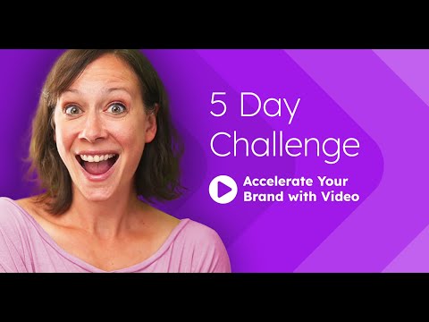 🔴 5 Day Challenge - Accelerate Your Brand with Video!