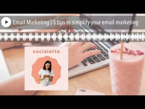 Email Marketing | 5 tips to simplify your email marketing