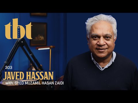 Javed Hassan: Indo-Pak Relationships, Structural Reforms &amp; Resolving Economical Crisis | 303 | TBT