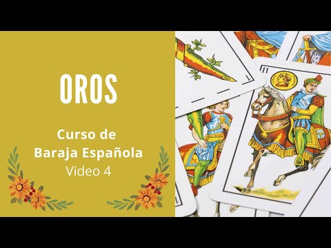 OROS (Video 4) - CURSO DE BARAJA ESPA&Ntilde;OLA