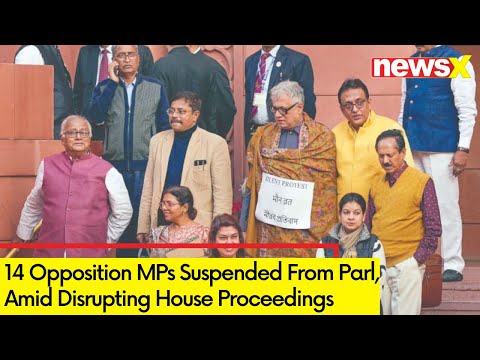 14 Opposition MPs Suspended From Parl | Amid Disrupting House Proceedings | NewsX