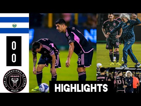 El Salvador vs Inter Miami 0-0 highlights.luis Suarez inter Miami debut