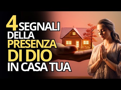 4 SEGNALI DELLA PRESENZA DI DIO IN CASA TUA | Spiritualità