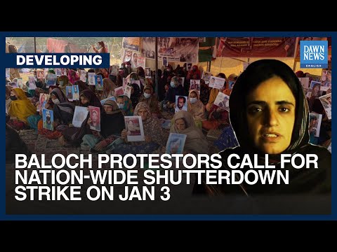 Baloch Protesters Call For Nationwide Shutter-down Strike On Jan 3 | Dawn News English