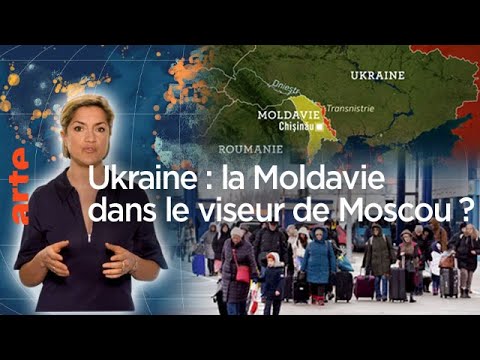 Ukraine : la Moldavie dans le viseur de Moscou  ? -  Le Dessous des cartes - L&rsquo;essentiel | ARTE