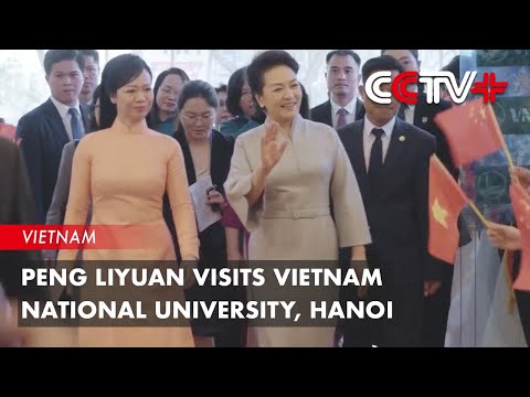 Peng Liyuan Visits Vietnam National University, Hanoi