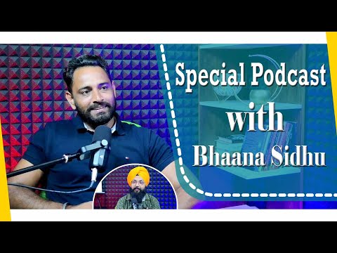 Special Podcast with Bhana Sidhu | SP 12 | Punjabi Podcast