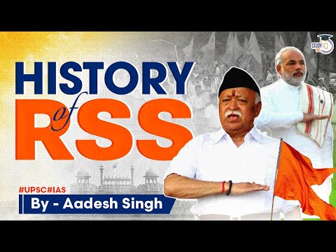 Complete history of Rashtriya Swayamsevak Sangh | RSS and Politics: Decoded by Aadesh Singh | UPSC