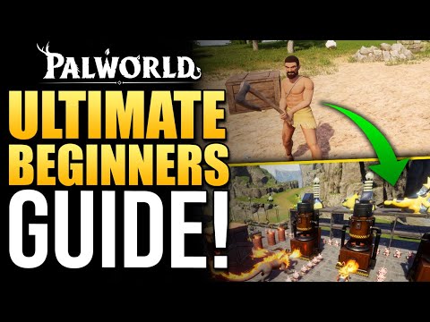 Palworld - Ultimate Beginners Guide - Best Pals, Building Location, XP Farm, Crafting &amp; More