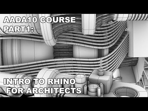 AADA10 COURSE (Part 1) - Rhinoceros 3D introduction for Architects