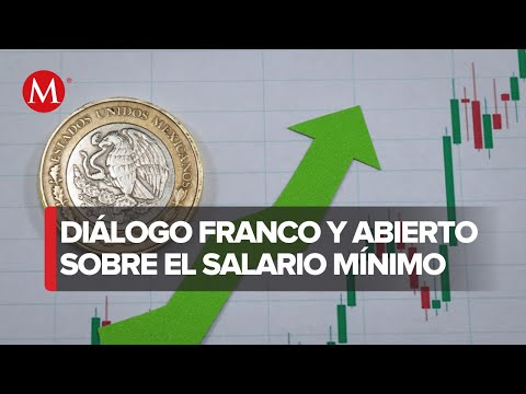 &iquest;C&oacute;mo se lleg&oacute; al acuerdo para aumentar el salario m&iacute;nimo en M&eacute;xico?