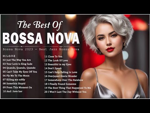 Best Relaxing Jazz Bossa Nova Cover 2023 🍓 Most Popular Bossa Nova Songs Ever - Cool Music 2023