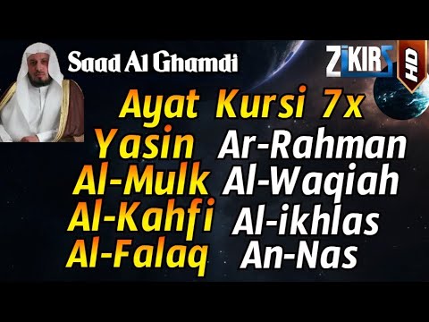 Ayat Kursi 7x,Surah Yasin,Ar Rahman,Al Waqiah,Al Mulk,Al Kahfi,Ikhlas,Falaq,An Nas By Saad Al Ghamdi