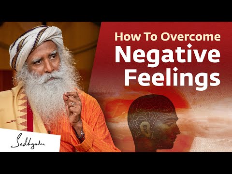 How To Overcome Negative Feelings | Sadhguru