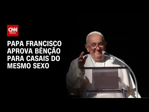 Papa Francisco aprova b&ecirc;n&ccedil;&atilde;o para casais do mesmo sexo | BASTIDORES CNN