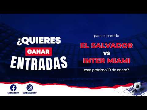 &iexcl;Participa y gana entradas al partido El Salvador vs Inter Miami este pr&oacute;ximo 19 de Enero 2024!🤩