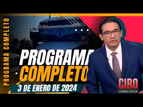 Localizan a migrantes secuestrados en Tamaulipas | Ciro G&oacute;mez Leyva | Programa Completo 3/enero/2024