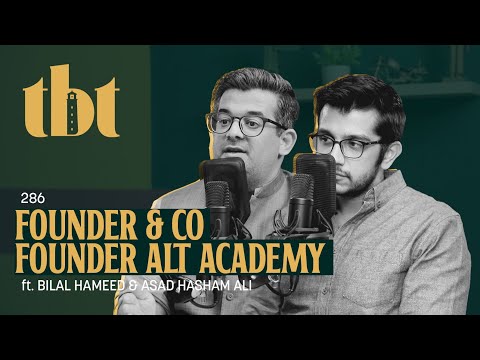 What Is The Future Of Pakistan&rsquo;s Education System? Ft. Bilal Hameed &amp; Asad Hashamali  | 286 | TBT