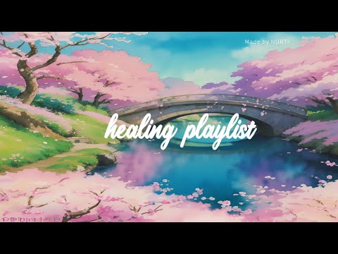 [Playlist ]  Healing Music