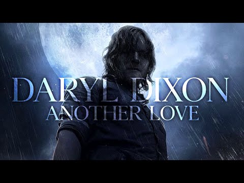 Daryl Dixon Tribute || Another Love [TWD]