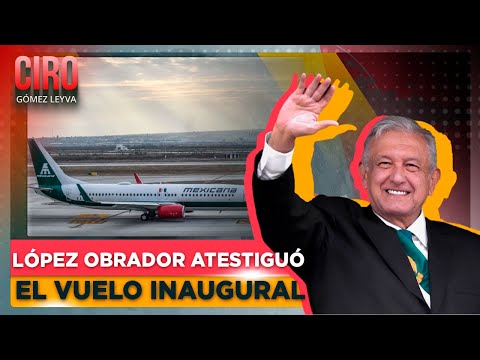 As&iacute; fue el primer vuelo de la nueva Mexicana de Aviaci&oacute;n | Ciro G&oacute;mez Leyva