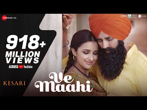 Ve Maahi | Kesari | Akshay Kumar &amp; Parineeti Chopra | Arijit Singh &amp; Asees Kaur | Tanishk Bagchi