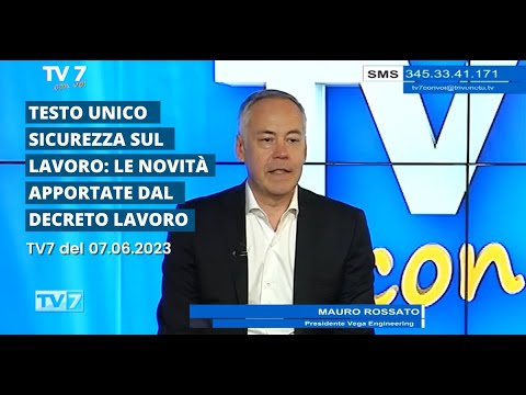 TV7 con Voi - Testo Unico Sicurezza sul Lavoro: le novit&agrave; apportate dal decreto lavoro | 07.06.2023