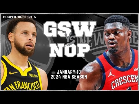 Golden State Warriors vs New Orleans Pelicans Full Game Highlights | Jan 10 | 2024 NBA Season