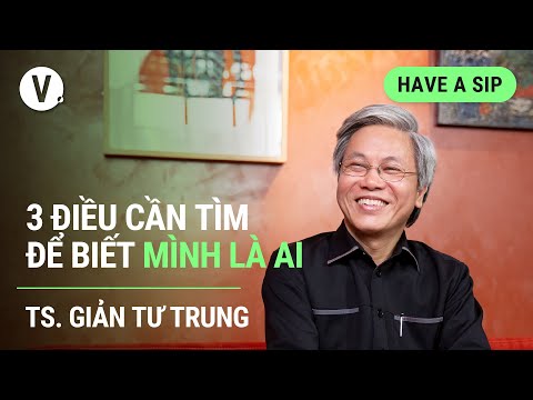 3 điều cần t&igrave;m để biết m&igrave;nh l&agrave; ai - Thầy Giản Tư Trung | 