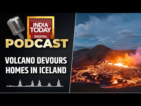 Podcast: Volcanic Lava Flow Into Icelandic Town &amp; Set Houses On Fire Breaching Built Defences