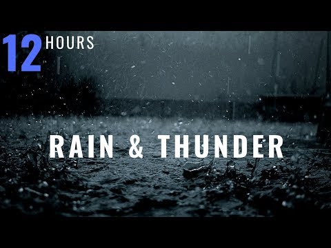 12 HOURS Rain and Thunder, Thunderstorm, Rain and Rolling Thunder, Distant Thunder &amp; Rain Sounds