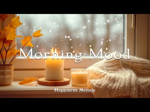 Start your day on a positive note with me - Morning Mood | HAPPINESS MELODY