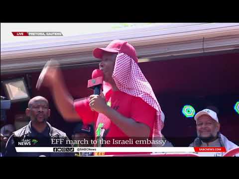 EFF Picket | Julius Malema addresses supporters at Israeli Embassy