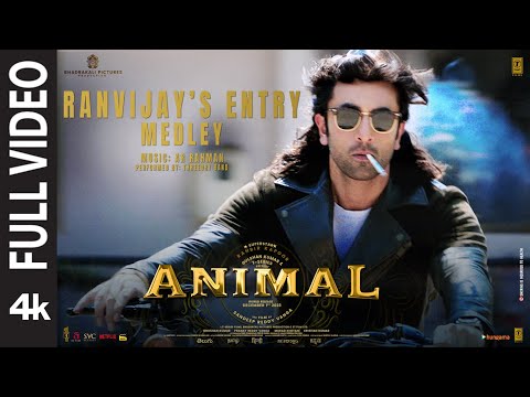 ANIMAL:Ranvijay&rsquo;s Entry Medley(Full Video) Ranbir Kapoor|A.R. Rahman,Threeory Band|Sandeep|Bhushan K