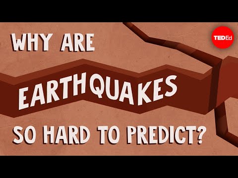 Why are earthquakes so hard to predict? - Jean-Baptiste P. Koehl