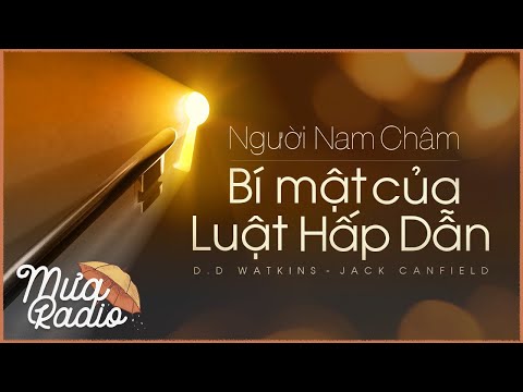 NGƯỜI NAM CHÂM -  BÍ MẬT CỦA LUẬT HẤP DẪN - MƯA RADIO