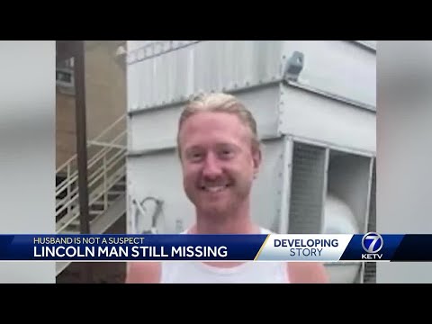 Lancaster County Sheriff's Office still searching for missing Lincoln man, asks residents to chec...