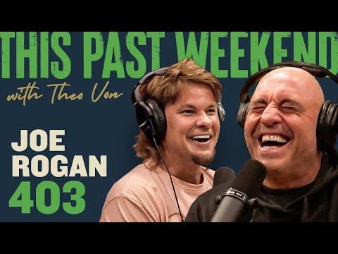 Joe Rogan | This Past Weekend w/ Theo Von 