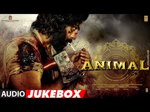 ANIMAL (AUDIO JUKEBOX): Ranbir Kapoor | Rashmika M, Anil K, Bobby D | Sandeep Vanga | Bhushan Kumar