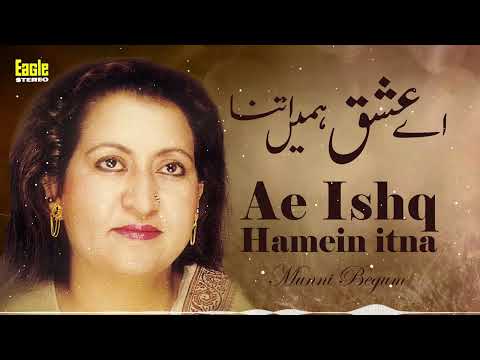 Ae Ishq Hamein Itna | Munni Begum | Eagle Stereo | HD Video