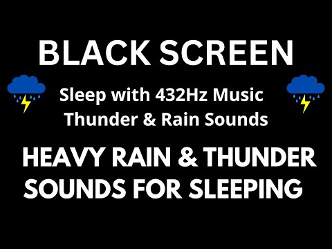 Sleep with 432Hz Music + Thunder &amp; Rain Sounds BLACK SCREEN ( Beat Insomnia,  Remove Stress )